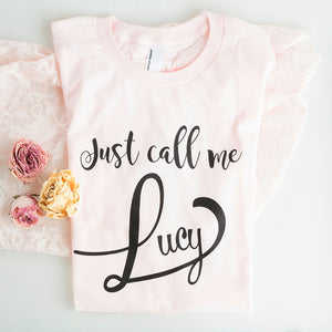 Just Call Me Lucy T-Shirt - pink